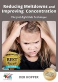 Reducing Meltdowns and Improving Concentration: The Just Right Kids Technique