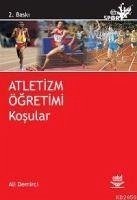 Atletizm Ögretimi - Kosular - Demirci, Ali