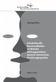 Interkulturelle Kommunikation im Betrieb: Gattungsanalyse deutsch-chinesischer Kantinengespräche