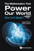 Mathematics That Power Our World, The: How Is It Made?