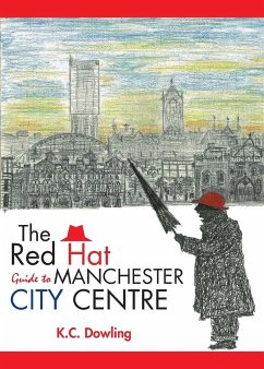 The Red Hat Guide to Manchester City Centre - Dowling, K. C.