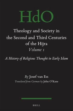 Theology and Society in the Second and Third Centuries of the Hijra. Volume 1: A History of Religious Thought in Early Islam - Ess, Josef van