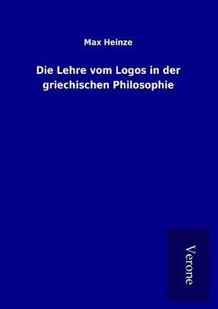 Die Lehre vom Logos in der griechischen Philosophie