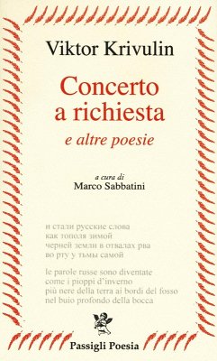 Concerto a richiesta e altre poesie. Testo russo a fronte - Krivulin, Viktor