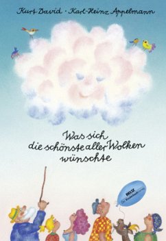 Was sich die schönste aller Wolken wünschte - Appelmann, Karl-Heinz;David, Kurt