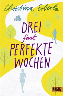 Drei fast perfekte Wochen - Erbertz, Christina