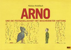 Arno und die Festgesellschaft mit beschränkter Haftung - Heidelbach, Nikolaus