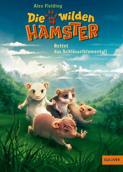 Rettet das Schlüsselblumental! / Die wilden Hamster Bd.3 - Fielding, Alex