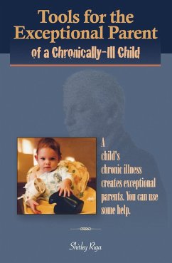 Tools for the Exceptional Parent of a Chronically-Ill Child - Riga, Shirley