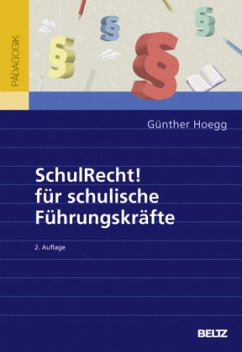 SchulRecht! für schulische Führungskräfte - Hoegg, Günther