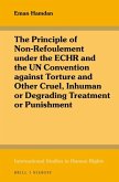 The Principle of Non-Refoulement Under the Echr and the Un Convention Against Torture and Other Cruel, Inhuman or Degrading Treatment or Punishment