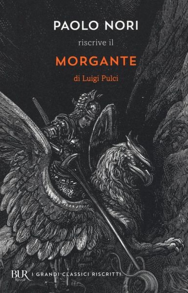 Paolo Nori riscrive «Morgante» di Luigi Pulci Paolo Nori riscrive «Morgante» di Luigi Pulci