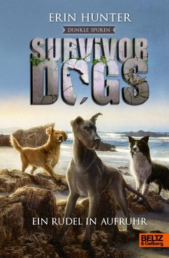 Dunkle Spuren. Ein Rudel in Aufruhr / Survivor Dogs Staffel 2 Bd.1 - Hunter, Erin