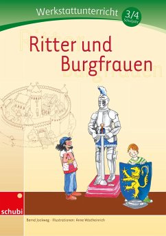 Ritter und Burgfrauen - Werkstatt 3./4. Schuljahr - Jockweg, Bernd