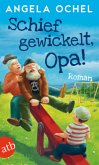 Schief gewickelt, Opa!