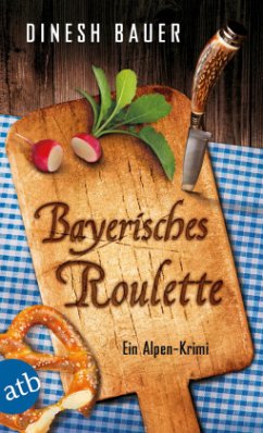 Bayerisches Roulette / Dorfbulle Schorsch Wammetsberger Bd.2 - Bauer, Dinesh