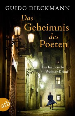 Das Geheimnis des Poeten / Weimar-Krimi Bd.1 - Dieckmann, Guido