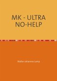 MK-ULTRA / MK - ULTRA NO-HELP