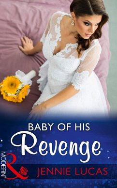 Baby Of His Revenge (Mills & Boon Modern) (Wedlocked!, Book 81) (eBook, ePUB) - Lucas, Jennie