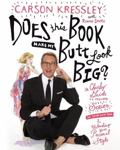 Does This Book Make My Butt Look Big? (eBook, ePUB) - Kressley, Carson; Smith, Riann