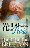 We'll Always Have Paris (eBook, ePUB)