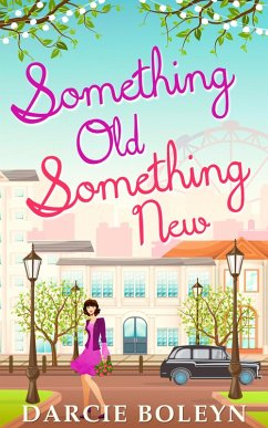 Something Old, Something New (eBook, ePUB) - Boleyn, Darcie