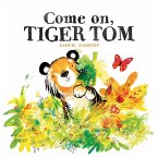 Come On, Tiger Tom (eBook, ePUB)