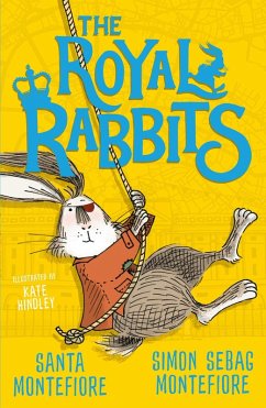 The Royal Rabbits (eBook, ePUB) - Montefiore, Santa; Montefiore, Simon Sebag