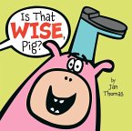 Is That Wise, Pig? (eBook, ePUB)