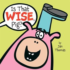 Is That Wise, Pig? (eBook, ePUB) - Thomas, Jan