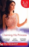 Claiming His Princess: Duty at What Cost? / A Throne for the Taking / Princess in the Iron Mask (Mills & Boon By Request) (eBook, ePUB)
