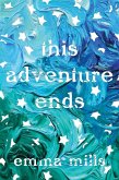 This Adventure Ends (eBook, ePUB)