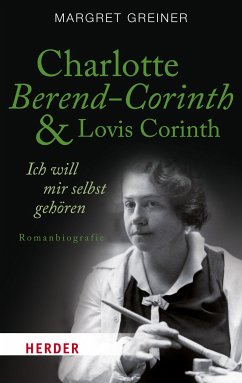 Charlotte Berend-Corinth und Lovis Corinth (eBook, ePUB) - Greiner, Margret