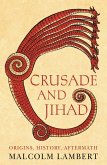 Crusade and Jihad (eBook, ePUB) Crusade and Jihad (eBook, ePUB)