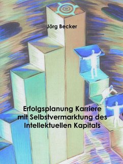 Cover Erfolgsplanung Karriere mit Selbstvermarktung des Intellektuellen Kapitals (eBook, ePUB)
