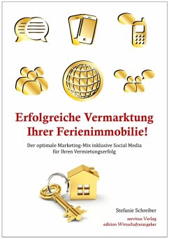 Erfolgreiche Vermarktung Ihrer Ferienimmobilie! (eBook, ePUB) - Schreiber, Stefanie