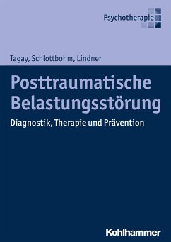 Posttraumatische Belastungsstörung (eBook, PDF) - Tagay, Sefik; Schlottbohm, Ellen; Lindner, Marion