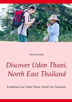 Discover Udon Thani, North East Thailand (eBook, ePUB)