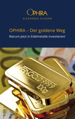 OPHIRA - Der goldene Weg (eBook, ePUB) - Filkorn, Alexander