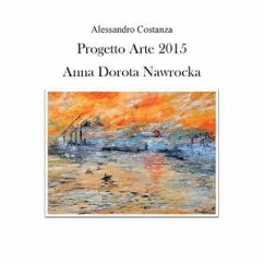 Progetto Arte 2015 - Anna Dorota Nawrocka (eBook, PDF) - Costanza, Alessandro