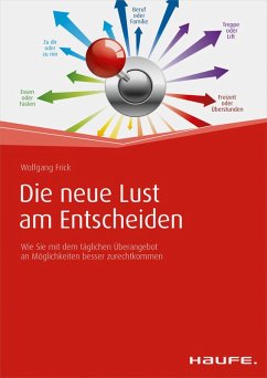 Die neue Lust am Entscheiden (eBook, PDF) - Frick, Wolfgang
