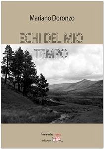 Echi del mio tempo (eBook, ePUB) - Doronzo, Mariano