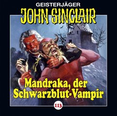 Mandraka, der Schwarzblut-Vampir / Geisterjäger John Sinclair Bd.113 (1 Audio-CD) - Dark, Jason