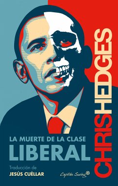 La muerte de la clase liberal (eBook, ePUB) - Hedges, Chris