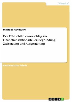 Der EU-Richtlinienvorschlag zur Finanztransaktionssteuer. Begründung, Zielsetzung und Ausgestaltung (eBook, PDF)