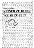 Keiner zu klein, weise zu sein (eBook, ePUB) Keiner zu klein, weise zu sein (eBook, ePUB)