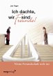 Ich dachte, wir sind Freunde! (eBook,... - Bild 1
