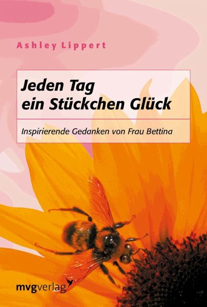 Jeden Tag ein Stückchen Glück (eBook, ePUB) Jeden Tag ein Stückchen Glück (eBook, ePUB)