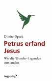 Petrus erfand Jesus (eBook, ePUB)