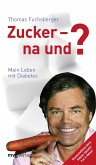 Zucker - na und? (eBook, ePUB)